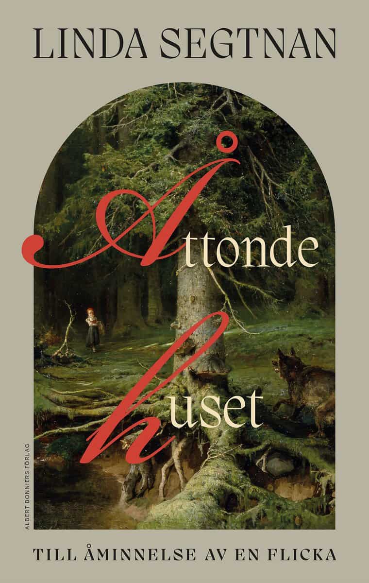 Linda Segtnan : Åttonde huset : till åminnelse av en flicka