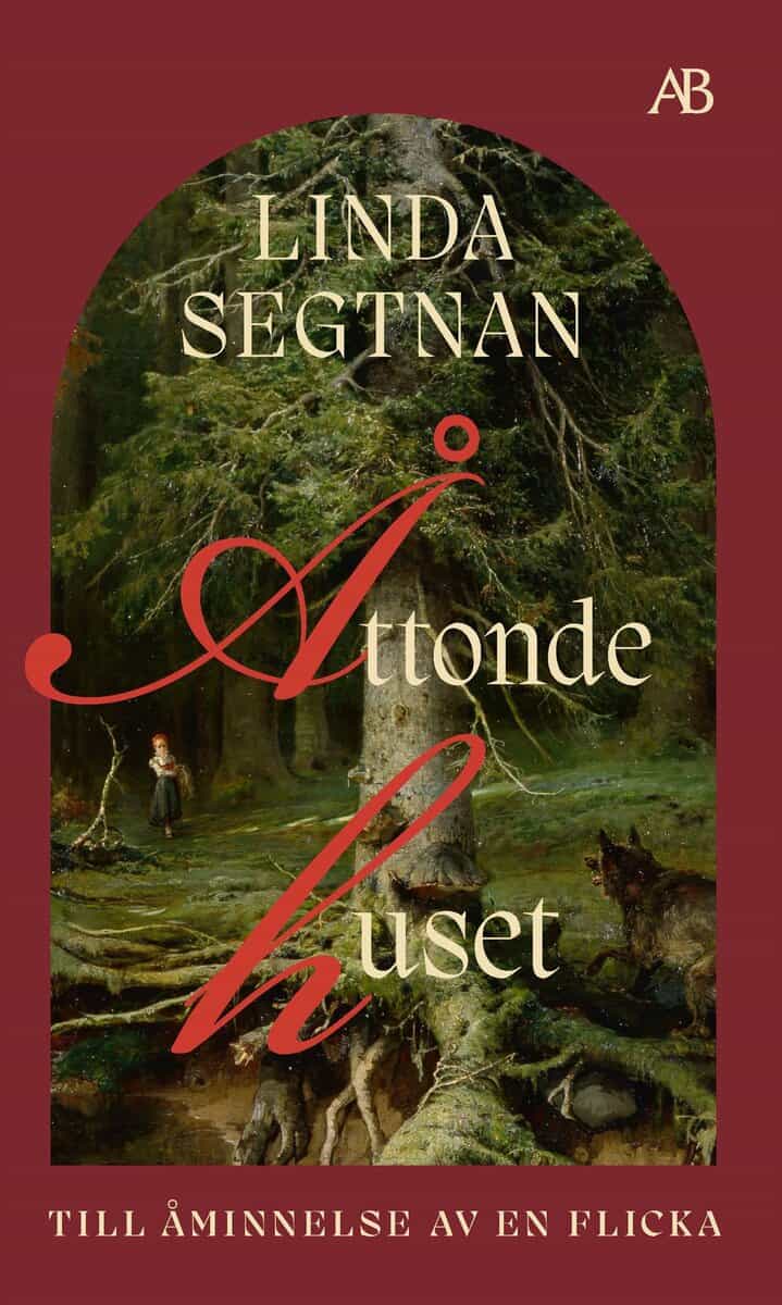 Linda Segtnan : Åttonde huset : till åminnelse av en flicka