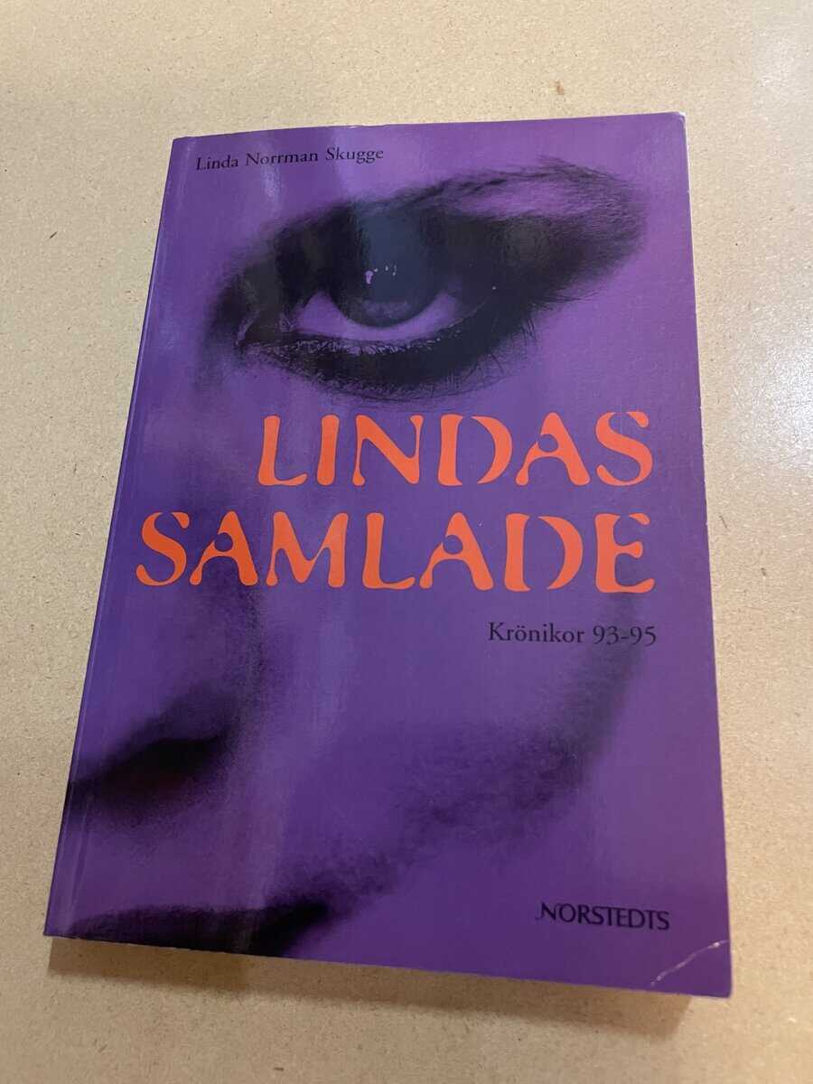 Linda Skugge : Lindas samlade krönikor 1993-1995