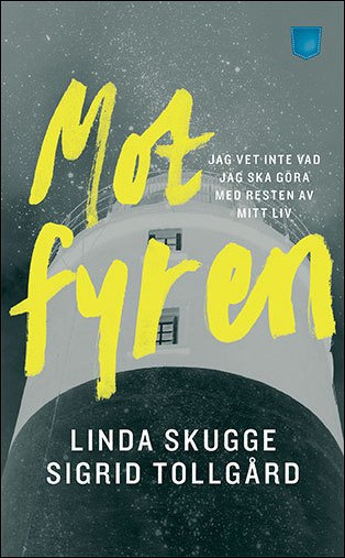Linda Skugge : Mot fyren