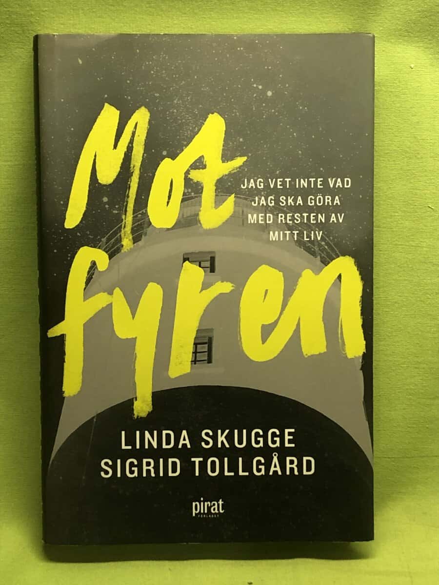 Linda Skugge ; Sigrid Tollgård : Mot fyren
