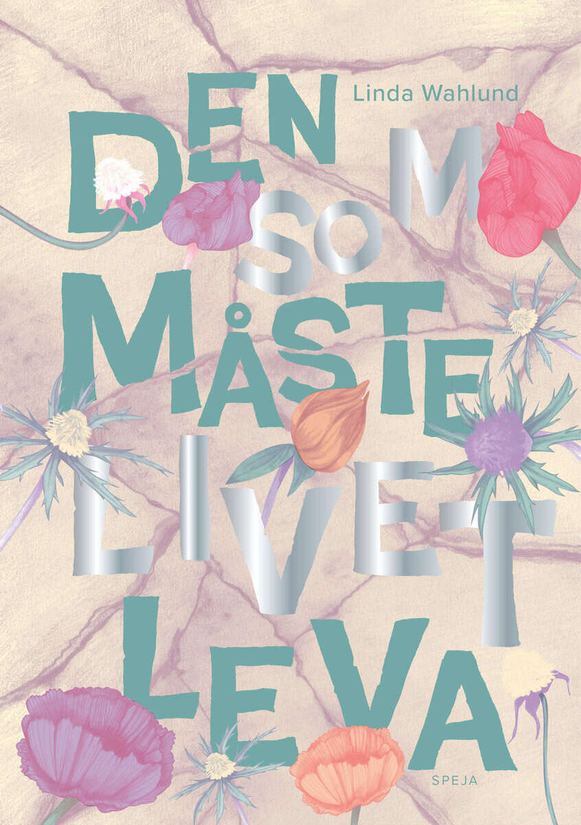 Linda Wahlund : Den som måste livet leva