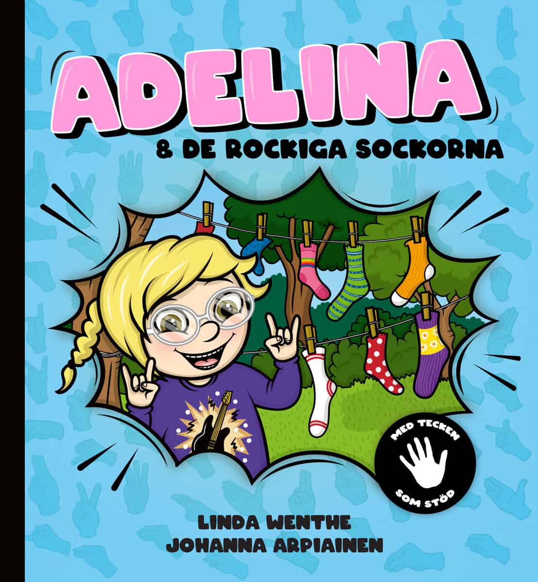 Linda Wenthe : Adelina och de rockiga sockorna