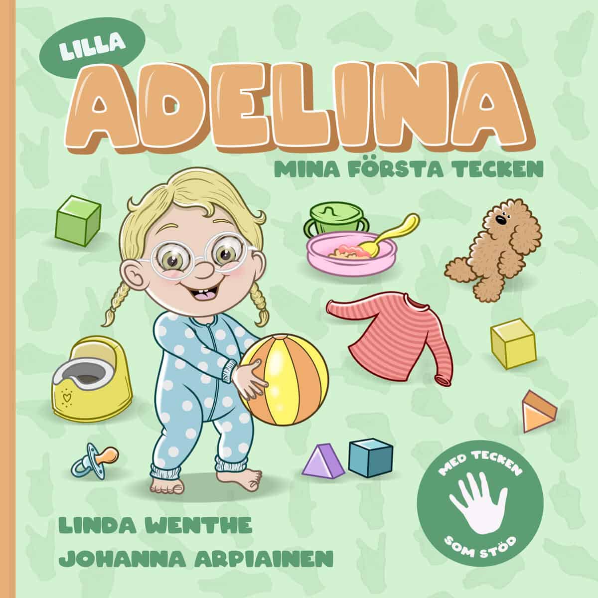 Linda Wenthe : Lilla Adelina : mina första tecken!