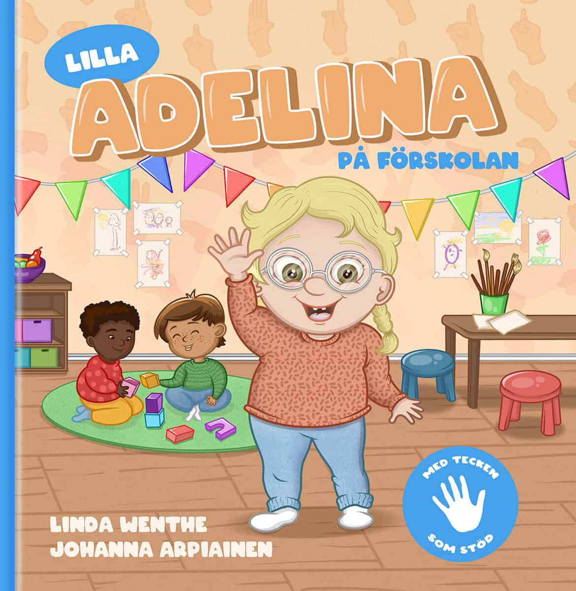 Linda Wenthe : Lilla Adelina på förskolan