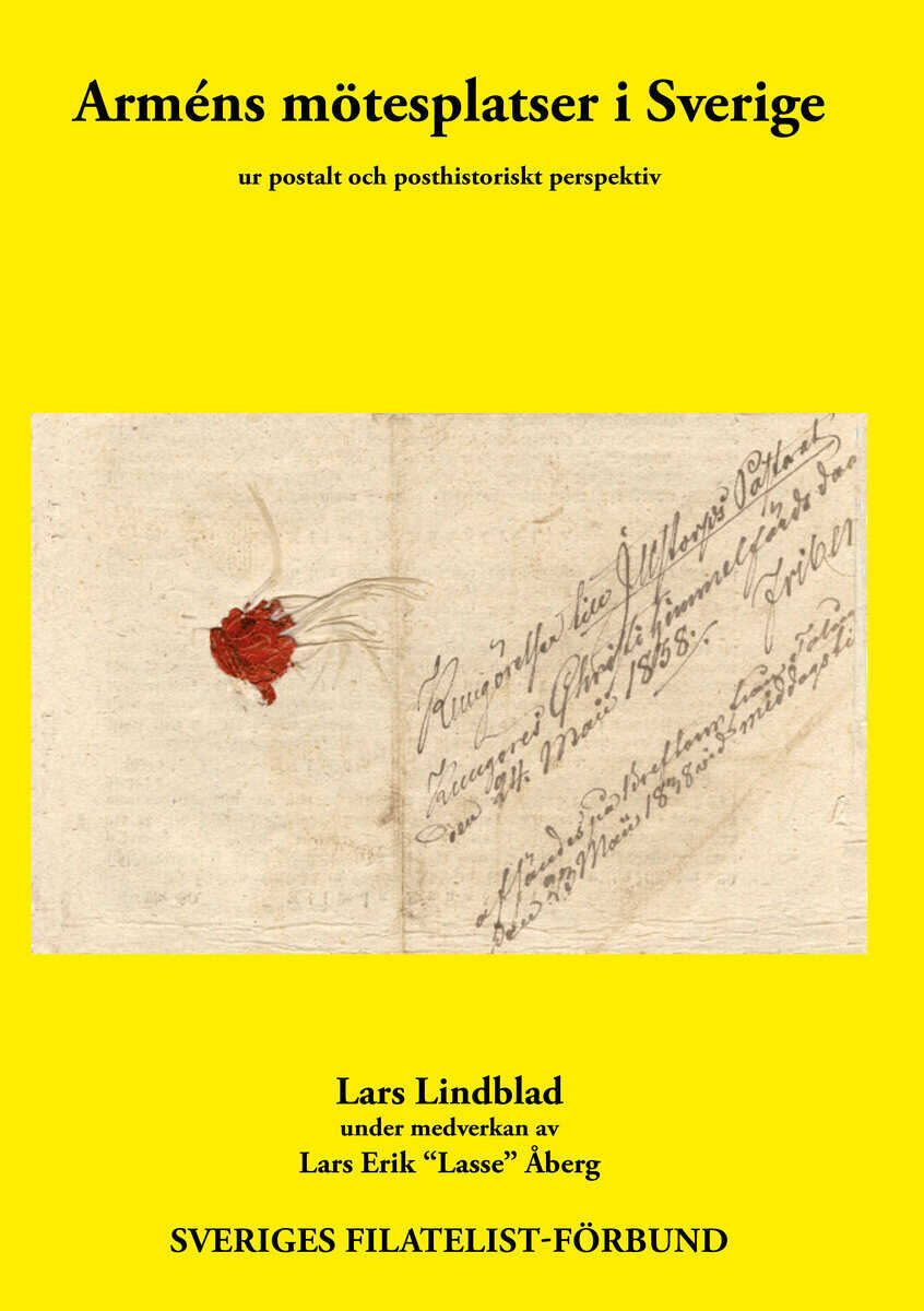 Lindblad, Lars ; Åberg, Lars : Arméns mötesplatser i Sverige ur postalt och posthistoriskt perspektiv