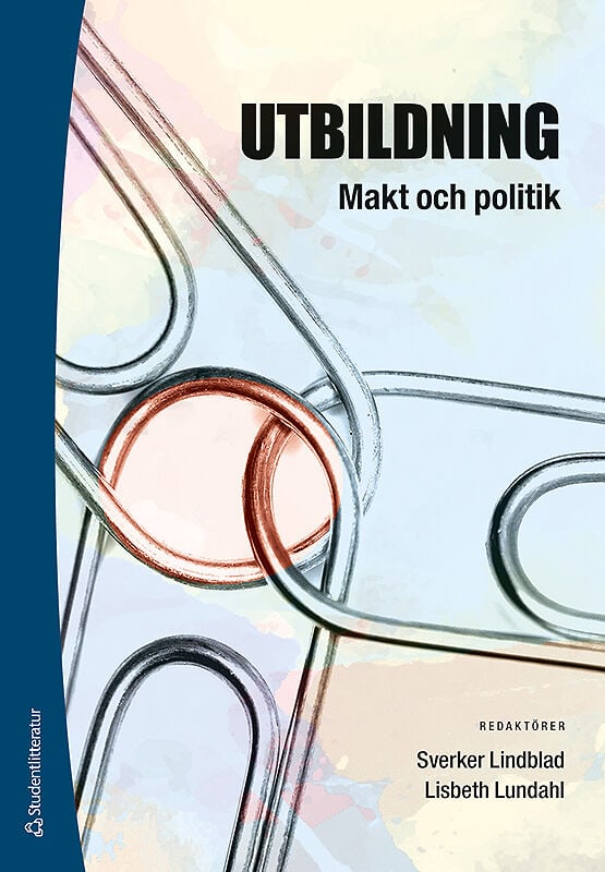 Lindblad, Sverker ; Lundahl, Lisbeth ; Bergh, Andreas ; Bergviken Rensfeldt, Annika ; Blomgren, Maria ; Dodillet, Susanne ; Foss Lindblad, Rita ; Hansen, Michael ; Harling, Martin ; Henning Loeb, Ingrid ; Jodal, Elsi-Brith ; Krejsler, John Benedicto ; Lumsden Wass, Karin ; Lundström, Ulf ; Olsson, Ulf ; Petersson, Kenneth ; Pettersson, Daniel ; Reichenberg, Olof ; Runesdotter, Caroline ; Rönnberg, Linda ; Skott, Pia ; Waks, Caroline ; Wärvik, Gun-Britt : Utbildning