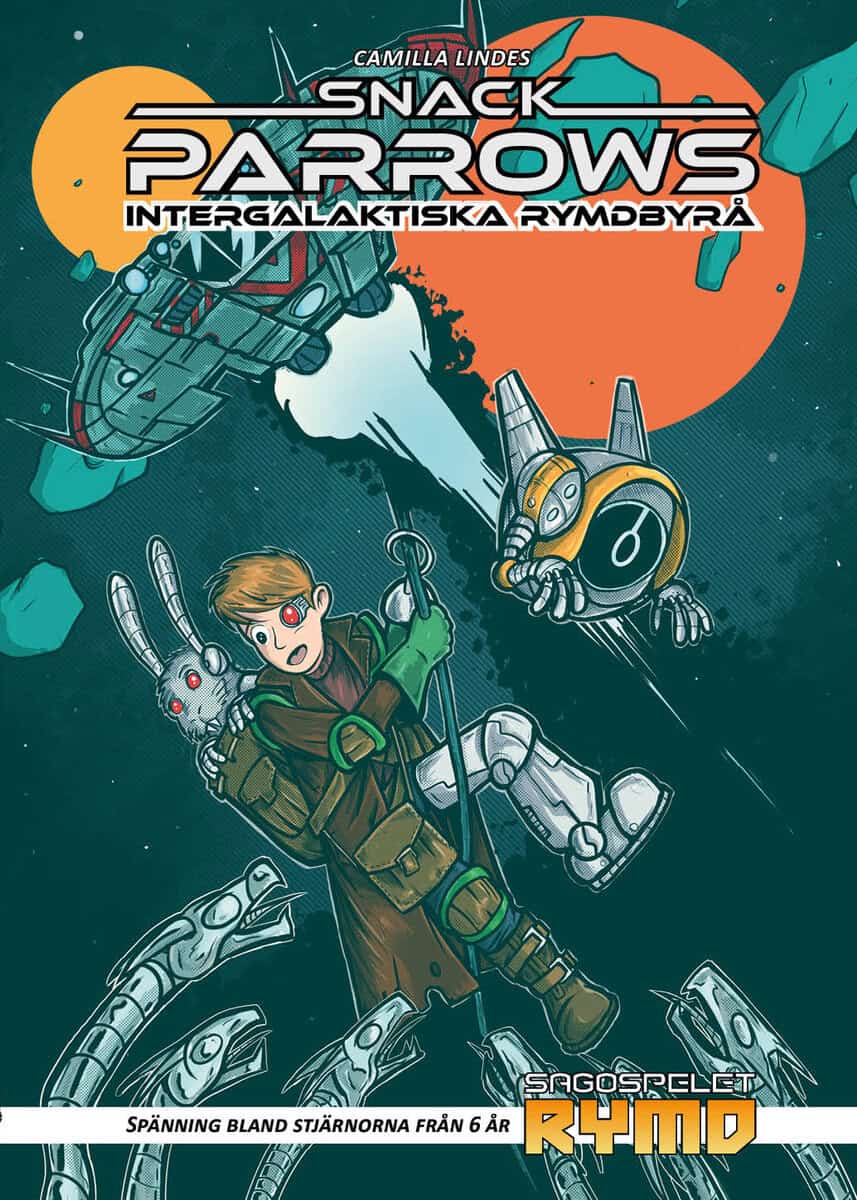 Linde, Camilla; Lehto, Daniel : Snack Parrows intergalaktiska rymdbyrå