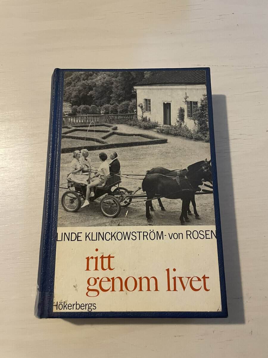 Linde Klinckowström Von Rosen : Ritt genom livet