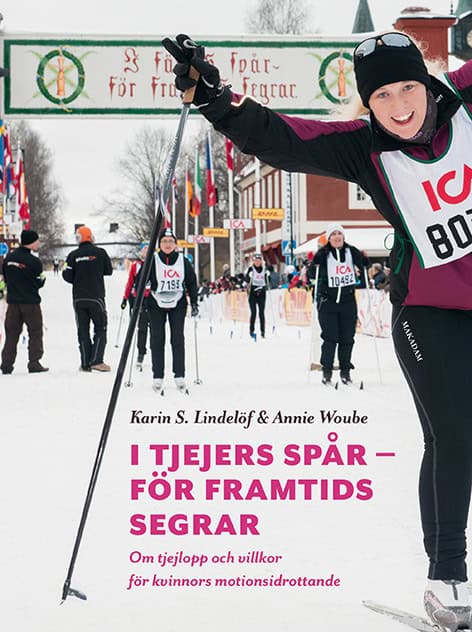 Lindelöf, Karin S. ; Woube, Annie : I tjejers spår - för framtids segrar