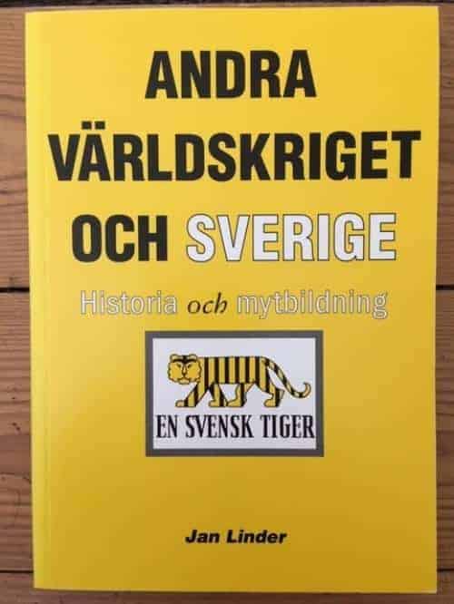 Linder, Jan ; Svenskt militärhistoriskt bibliotek : Andra världskriget och Sverige