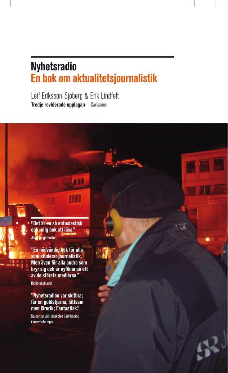 Lindfelt, Erik ; Eriksson, Leif : Nyhetsradio : en bok om aktualitetsjournalistik