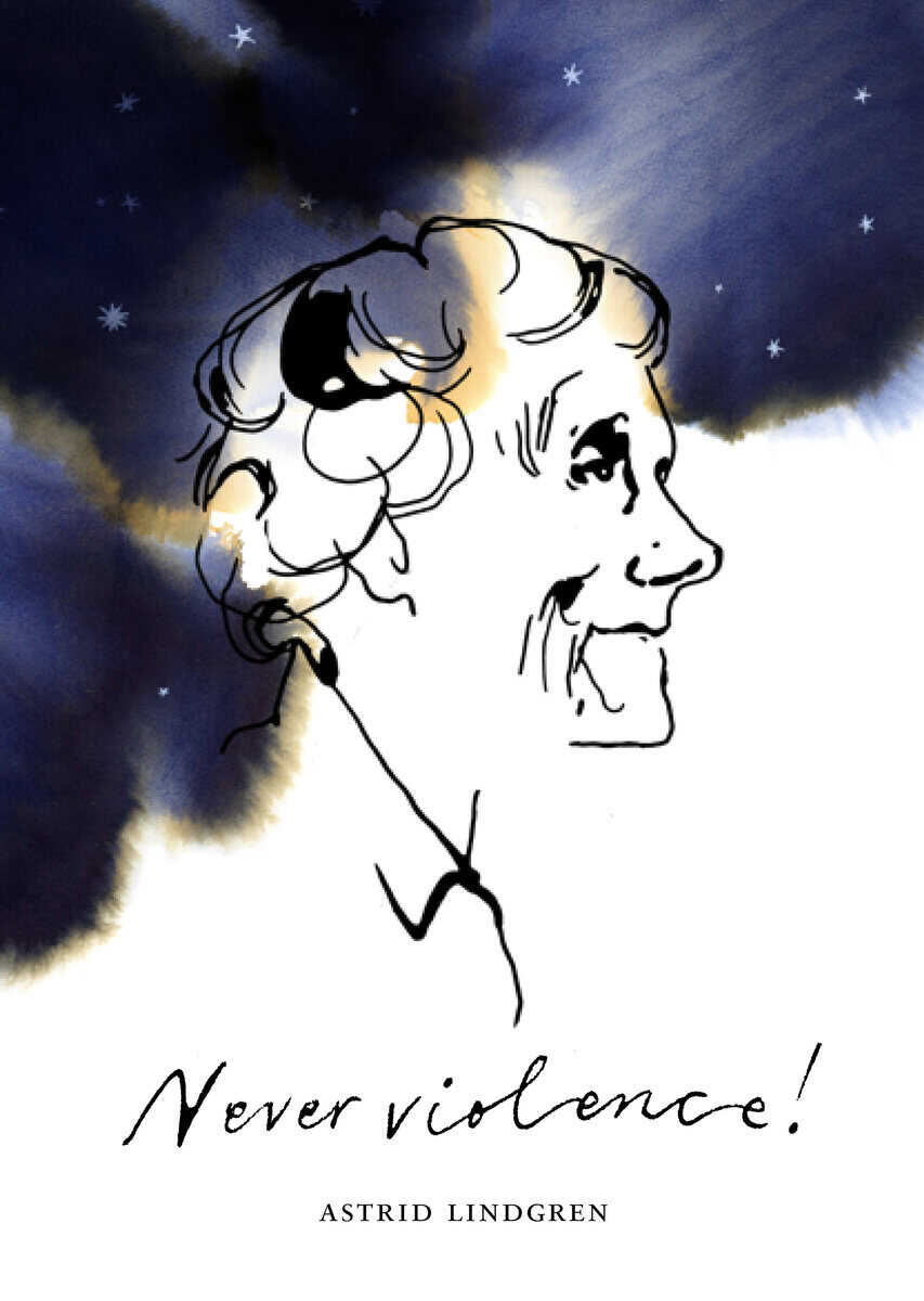 Lindgren, Astrid ; Santos Pais, Marta ; Hammarberg, Thomas : Never violence!