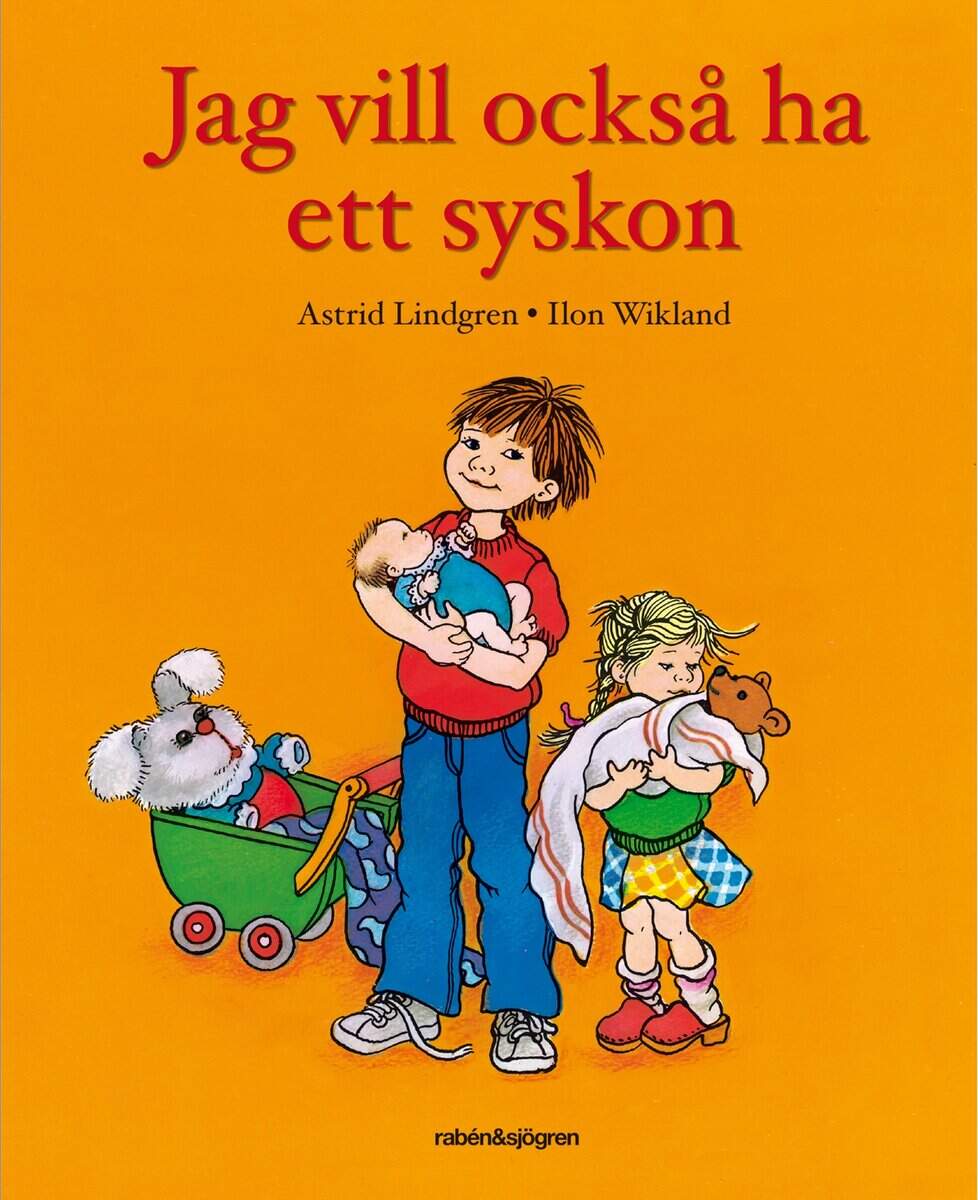 Lindgren, Astrid ; Wikland, Ilon : Jag vill också ha ett syskon