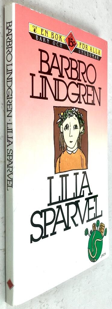 Lindgren, Barbro ; Lindgren, Andreas : Lilla Sparvel - Sparvel-trilogin - Bok 1