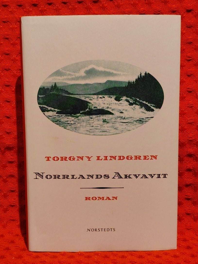 Lindgren, Torgny, 1938-2017 : Norrlands akvavit