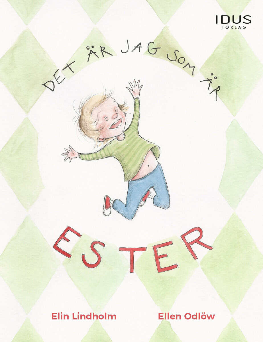 Lindholm, Elin ; Odlöw, Ellen : Det är jag som är Ester
