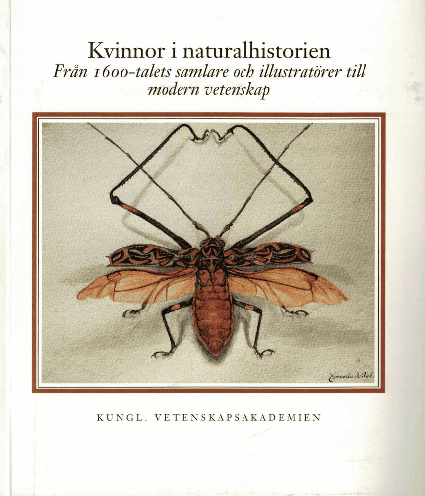 Lindkvist, Julia ; Werkmäster, Barbro (red.). : Kvinnor i naturalhistorien