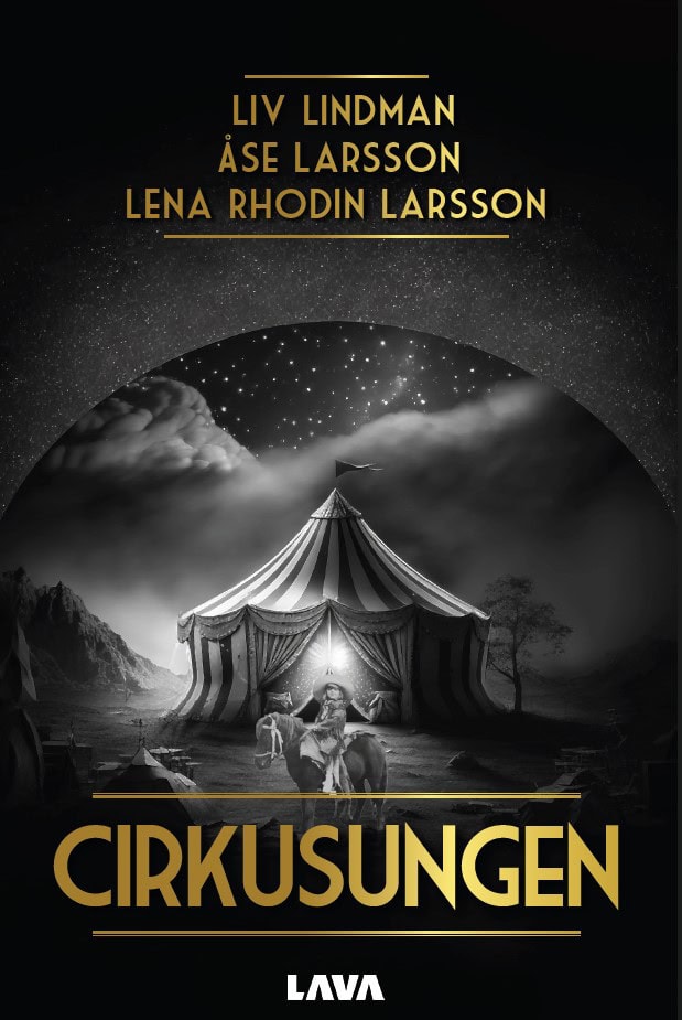 Lindman, Liv ; Larsson, Åse ; Larsson, Lena : Cirkusungen