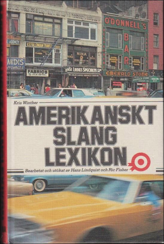 Lindquist, Hans ; Fisher, Ric : Amerikanskt slanglexikon