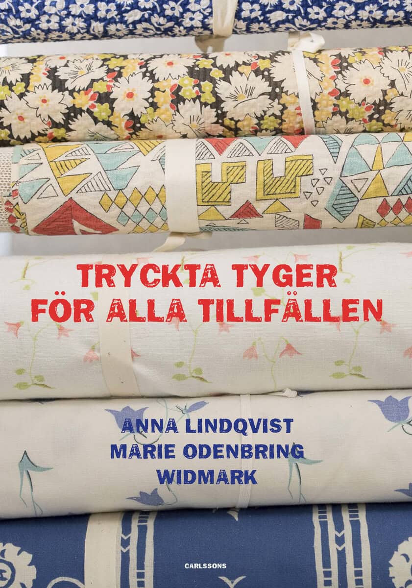 Lindqvist, Anna ; Odenbring Widmark, Marie : Tryckta tyger för alla tillfällen