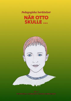 Lindqvist, Petronella ; Georgesson, Einar : När Otto skulle ... Vol 3