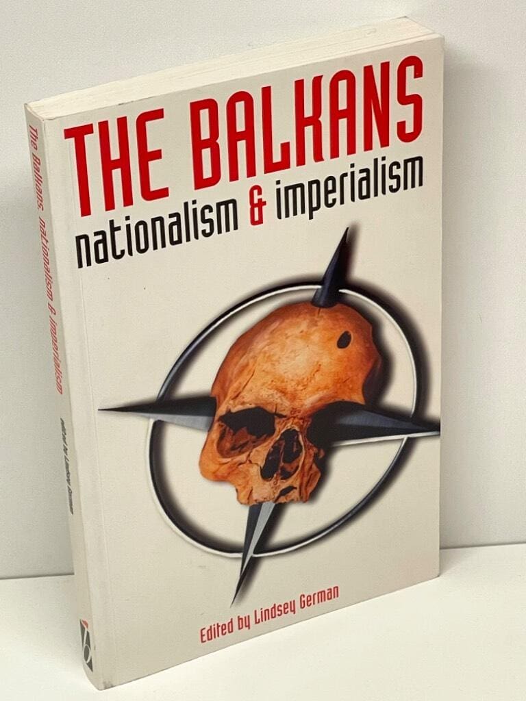 Lindsey German : The Balkans, nationalism and imperialism