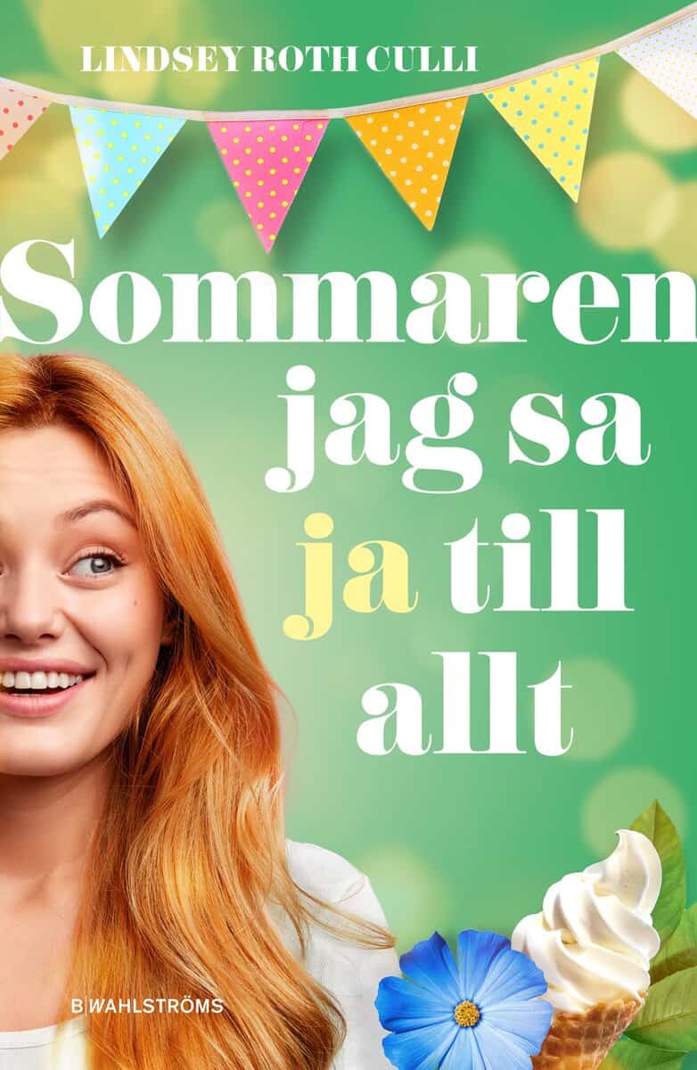 Lindsey Roth Culli : Sommaren jag sa ja till allt