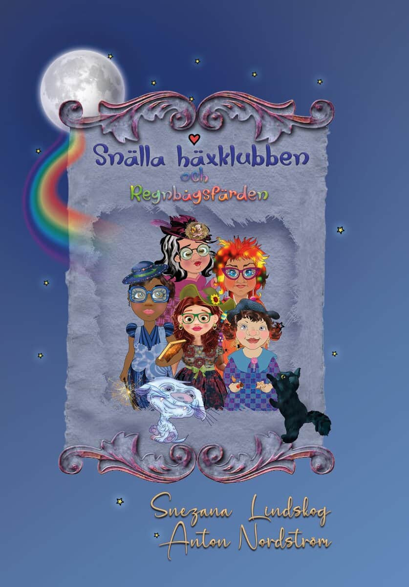 Lindskog, Snezana ; Nordström, Anton : Snälla häxklubben och regnbågsfärden