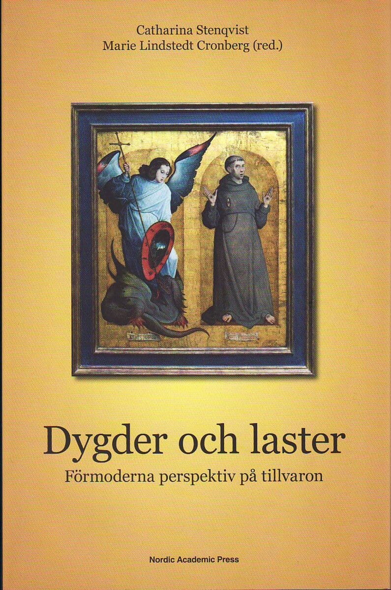 Lindstedt Cronberg, Marie ; Stenqvist, Catharina : Dygder och laster