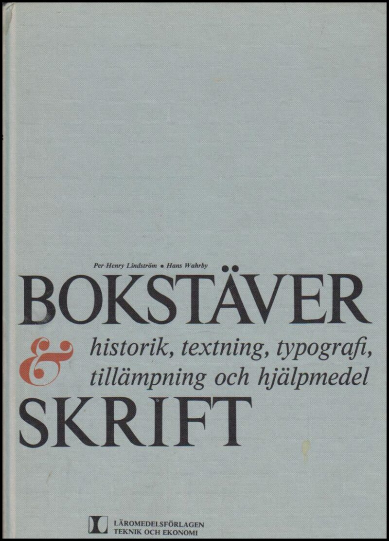 Lindström, Per-Henry ; Wahrby, Hans : Bokstäver & skrift