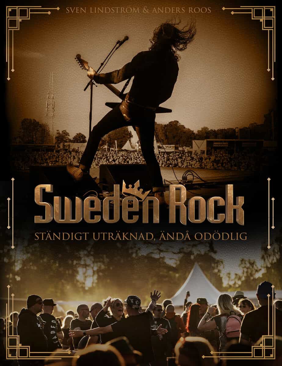 Lindström, Sven ; Roos, Anders : Sweden Rock Ständigt uträknad, ändå odödlig