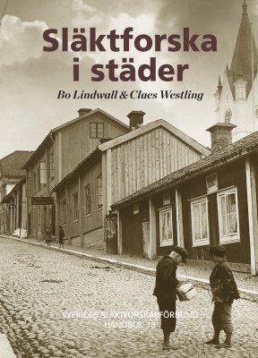 Lindwall, Bo ; Westling, Claes : Släktforska i städer