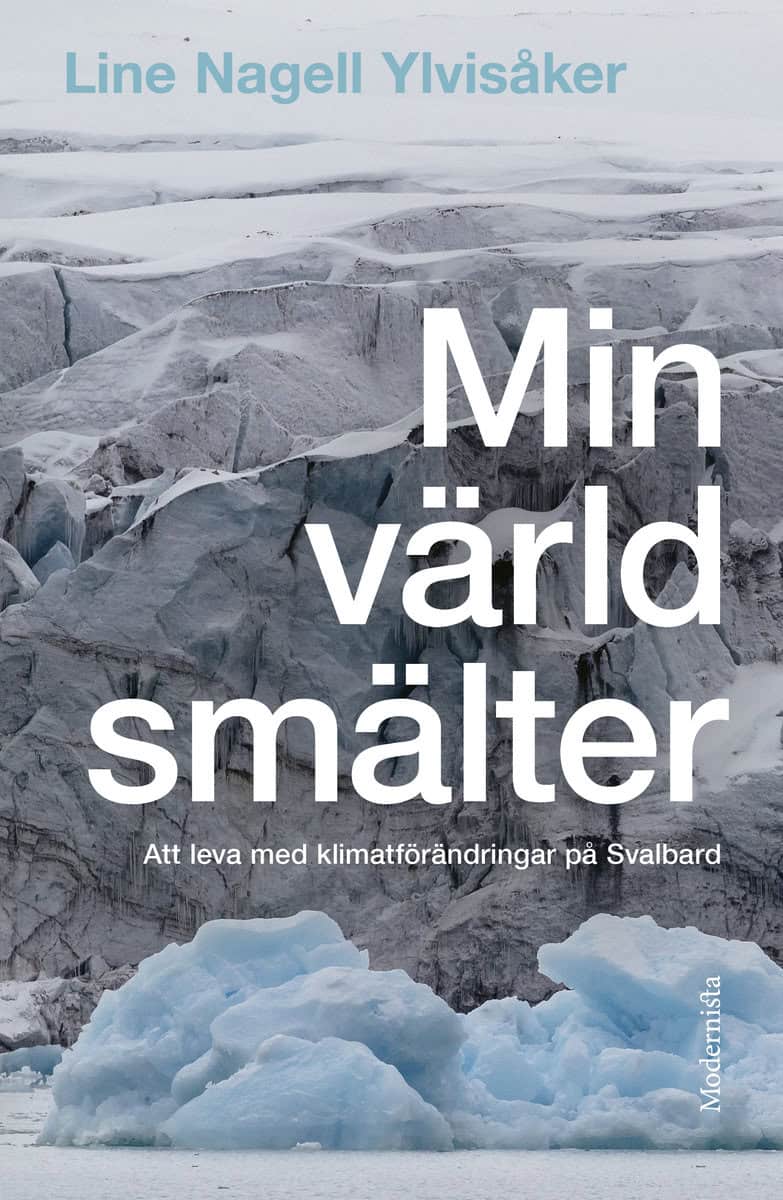 Line Nagell Ylvisåker : Min värld smälter