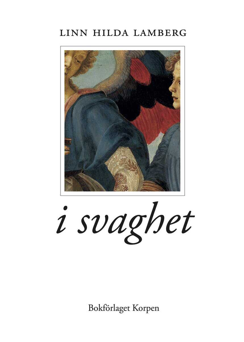 Linn Hilda Lamberg : i svaghet