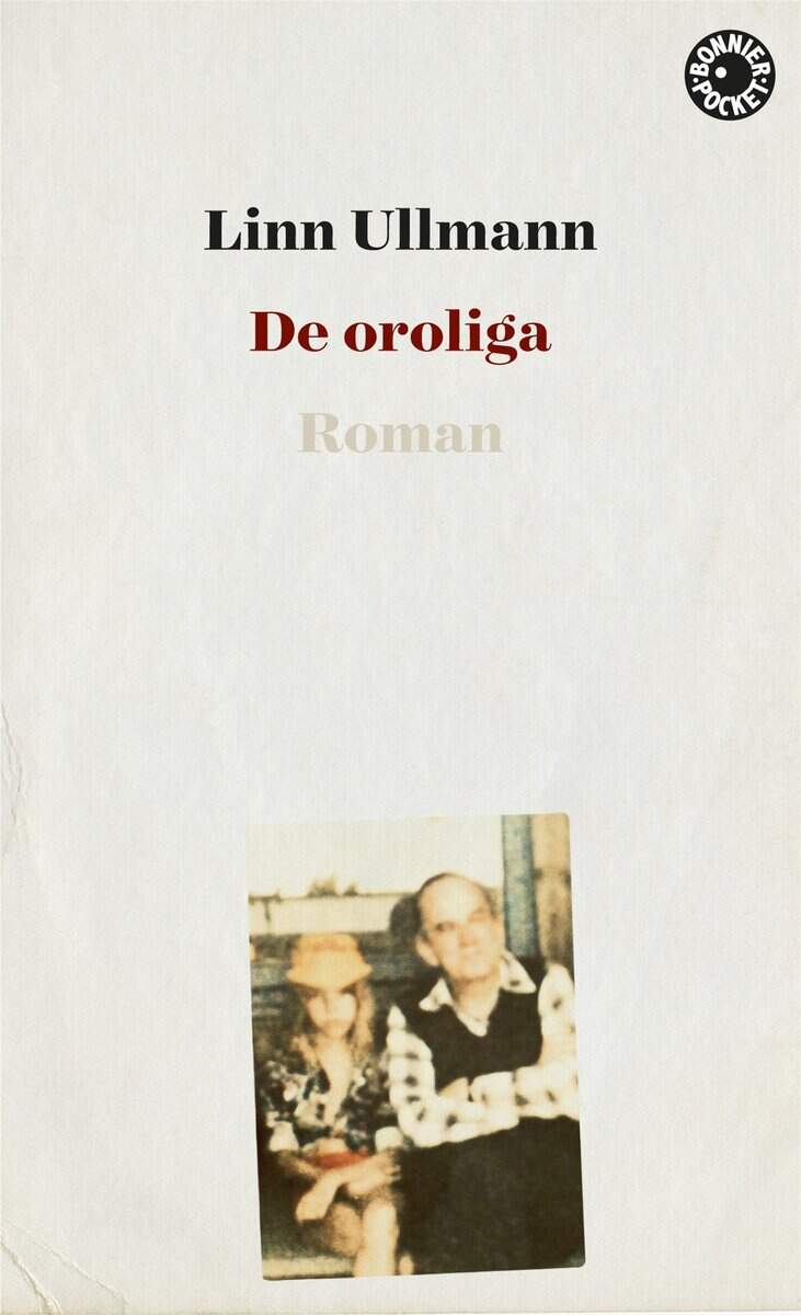 Linn Ullmann : De oroliga