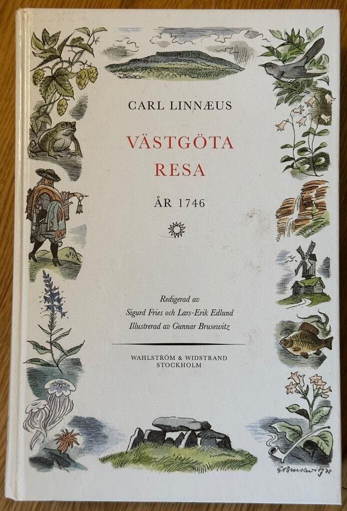 Linné, Carl von ; Brusewitz, Gunnar ; Edlund, Lars-Erik ; Fries, Sigurd : Carl Linnæi västgöta-resa