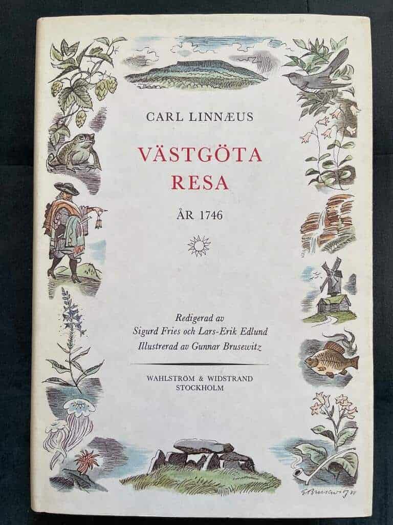 Linné, Carl von ; Fries, Sigurd ; Edlund, Lars-Erik ; Brusewitz, Gunnar : Carl Linnæi västgöta-resa