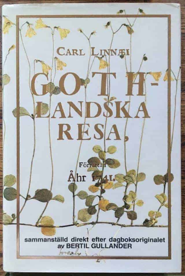 Linné, Carl von ; Gullander, Bertil : Carl Linnaei Gothlandska resa