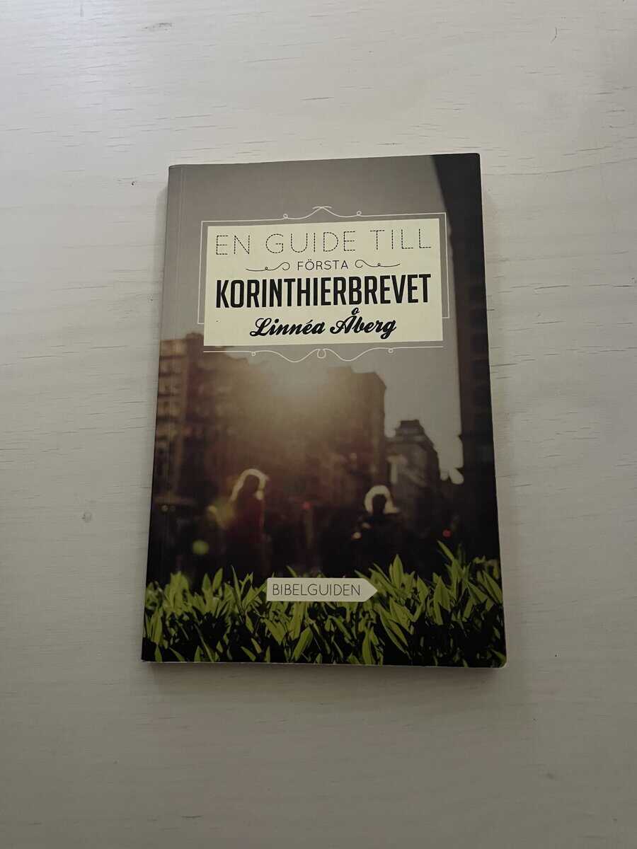 Linnéa Åberg : En guide till Första Korinthierbrevet