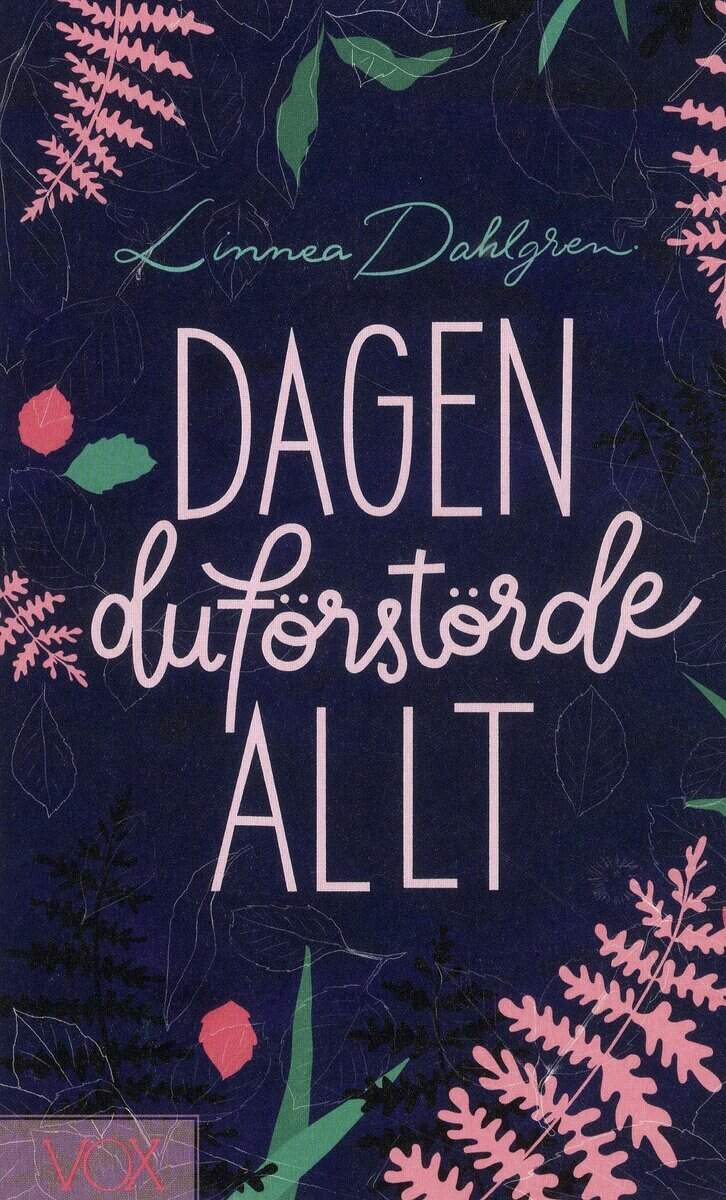 Linnea Dahlgren : Dagen du förstörde allt