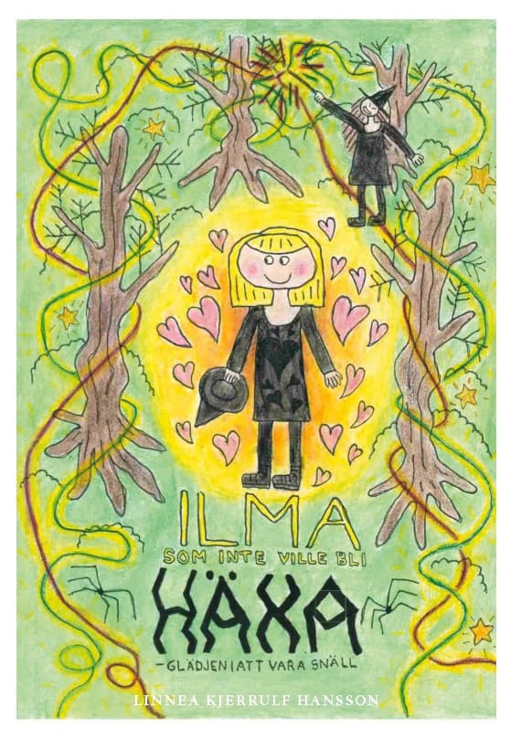 Linnea Kjerrulf Hansson : Ilma som inte ville bli häxa