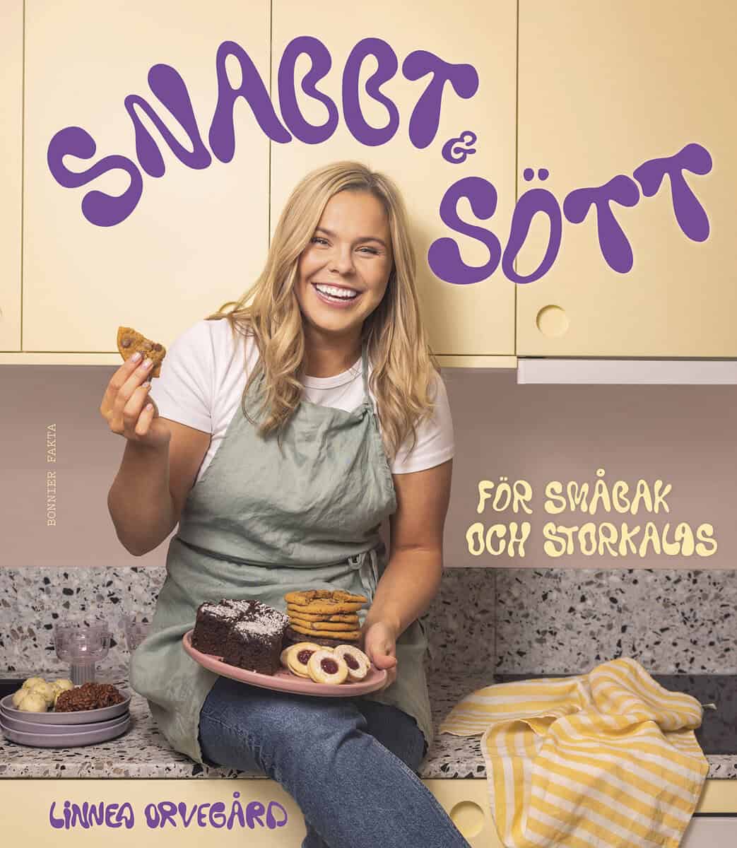 Linnea Orvegård : Snabbt och sött - För småbak och storkalas