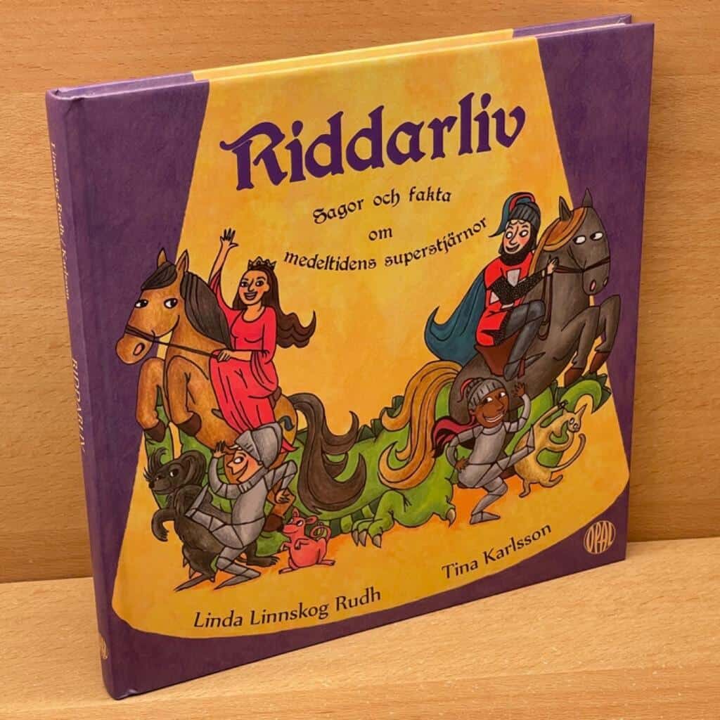 Linnskog Rudh, Linda (text) ; Karlsson, Tina (bild) : Riddarliv