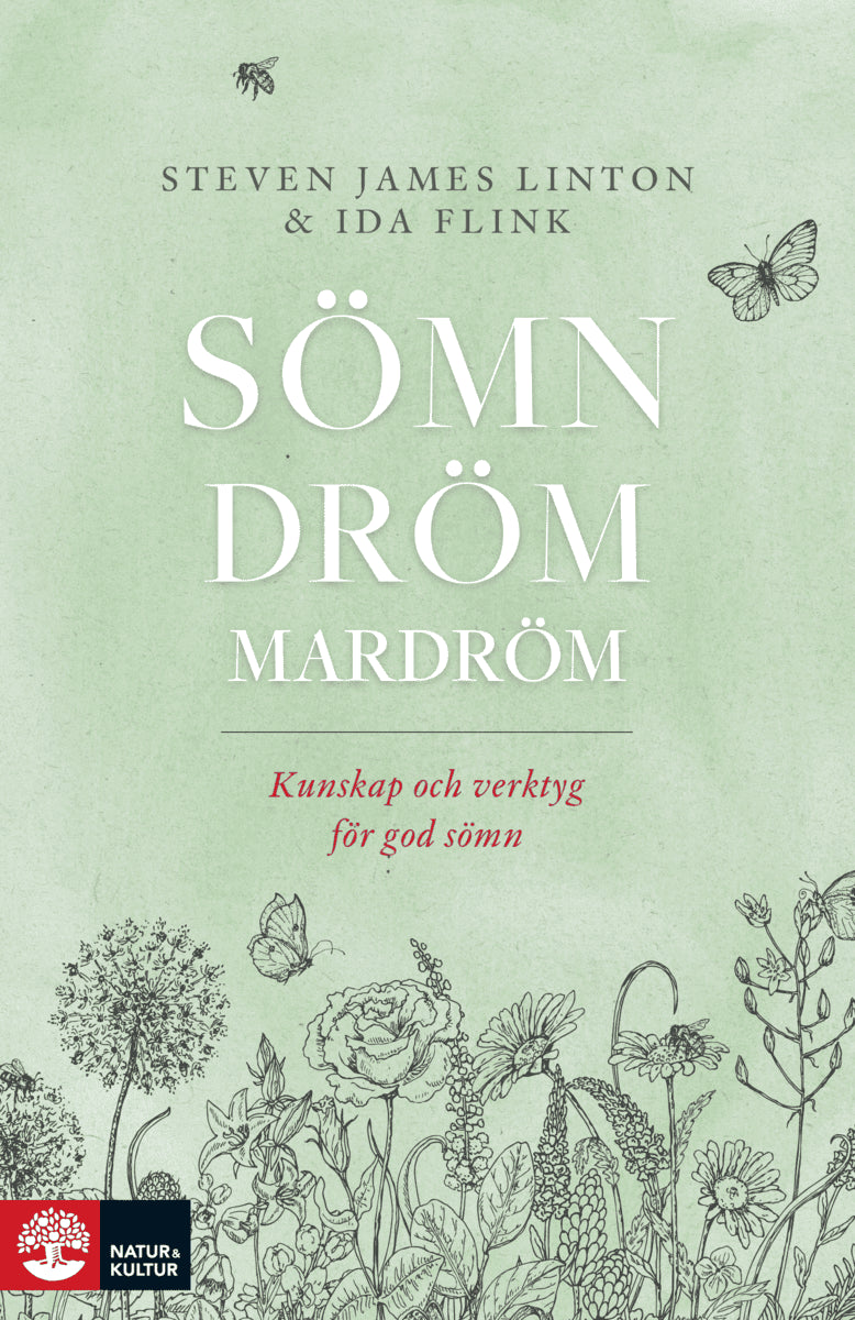 Linton, Steven James ; Flink, Ida : Sömn dröm mardröm : kunskap och verktyg för god sömn