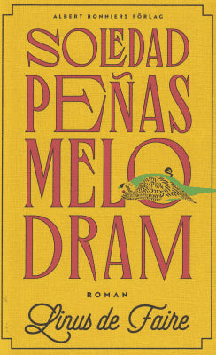 Linus De Faire : Soledad Peñas melodram