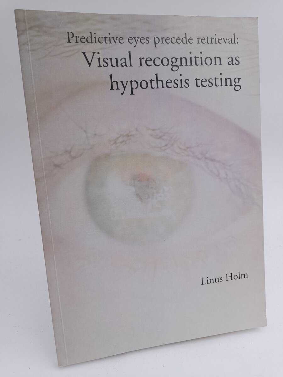Linus Holm : Predictive eyes precede retrieval