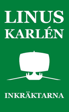 Linus Karlén : Inkräktarna