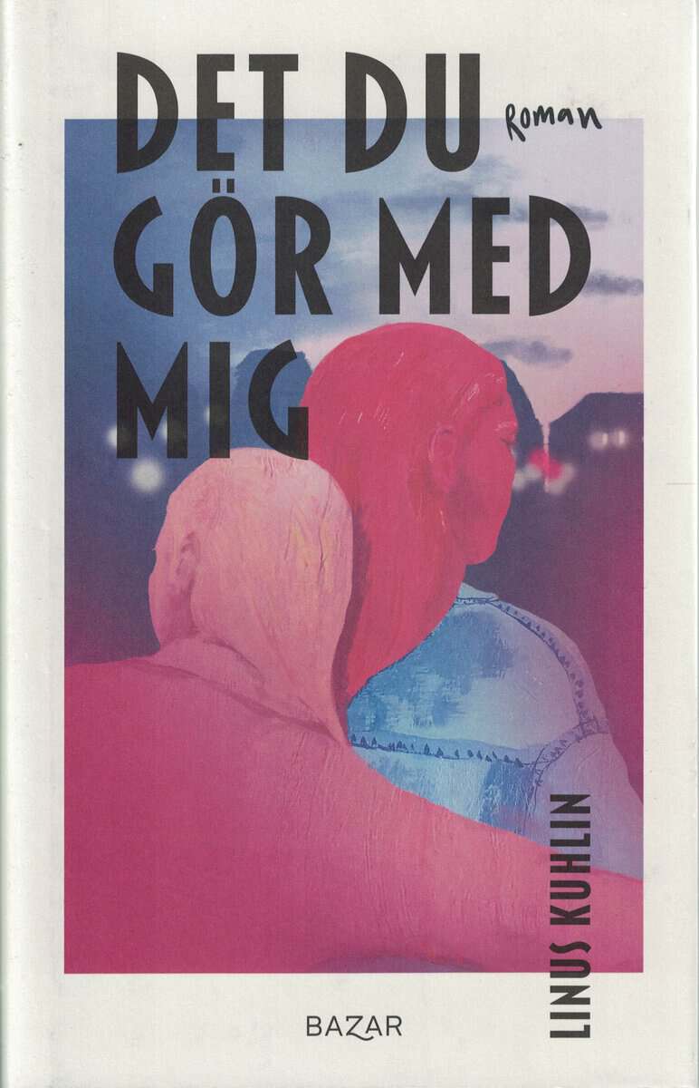 Linus Kuhlin : Det du gör med mig