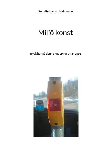 Linus Reimers-Heidemann : Miljö konst : tryck här på denna knapp för att stoppa